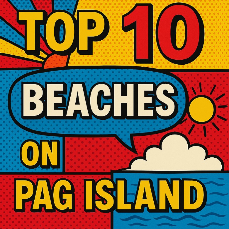TOP 10 BEACHES ON PAG ISLAND